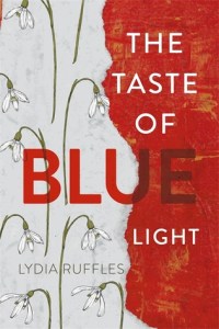 The Taste of Blue Light, Lydia Ruffles