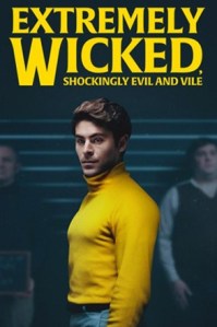 Extremely Wicked, Shockingly Evil and Vile