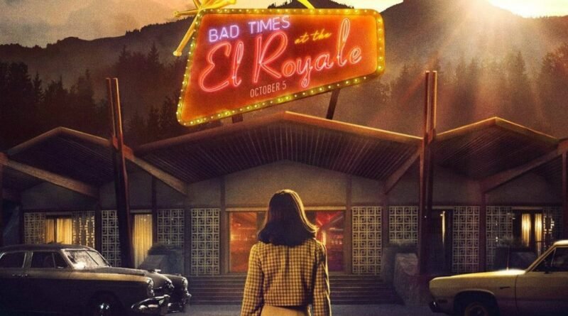 Bad Times at the El Royale